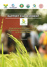 Rapport d'achèvement : Projet amélioration et mise à l'échelle du système de riziculture intensive (SRI) en Afrique de l'Ouest